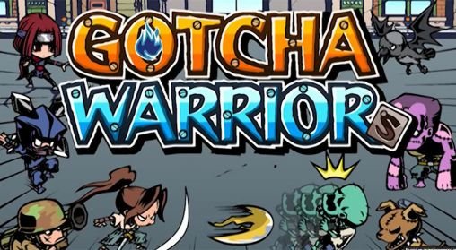 download Gotcha warriors apk